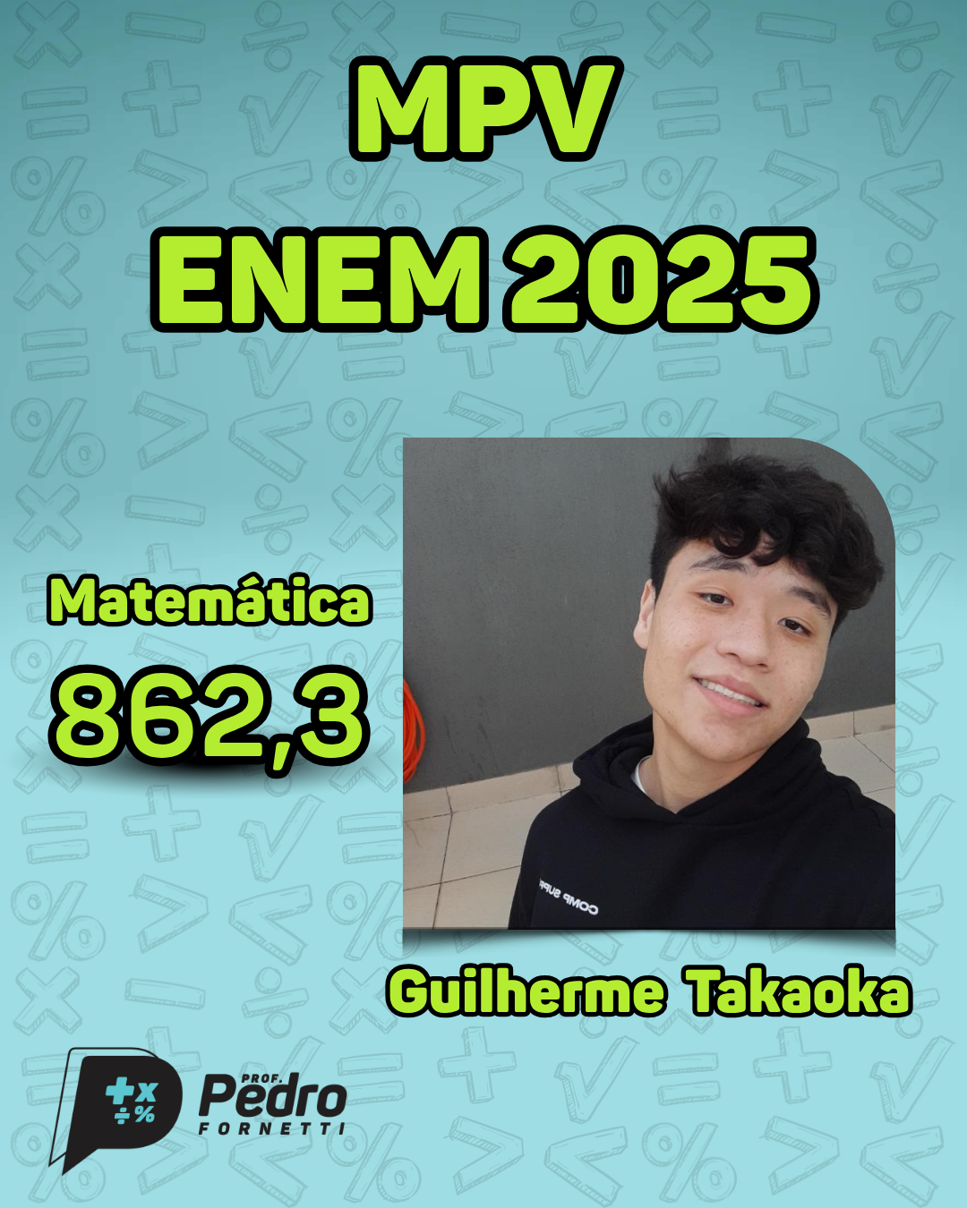 Guilherme Takaoka, matemática 862,3 no ENEM