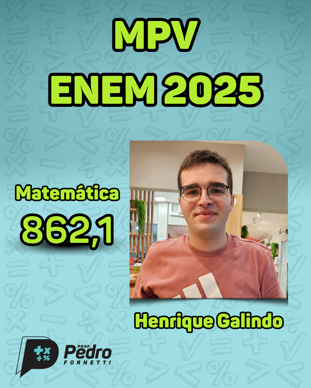Henrique Galindo, matemática 862,1 no ENEM
