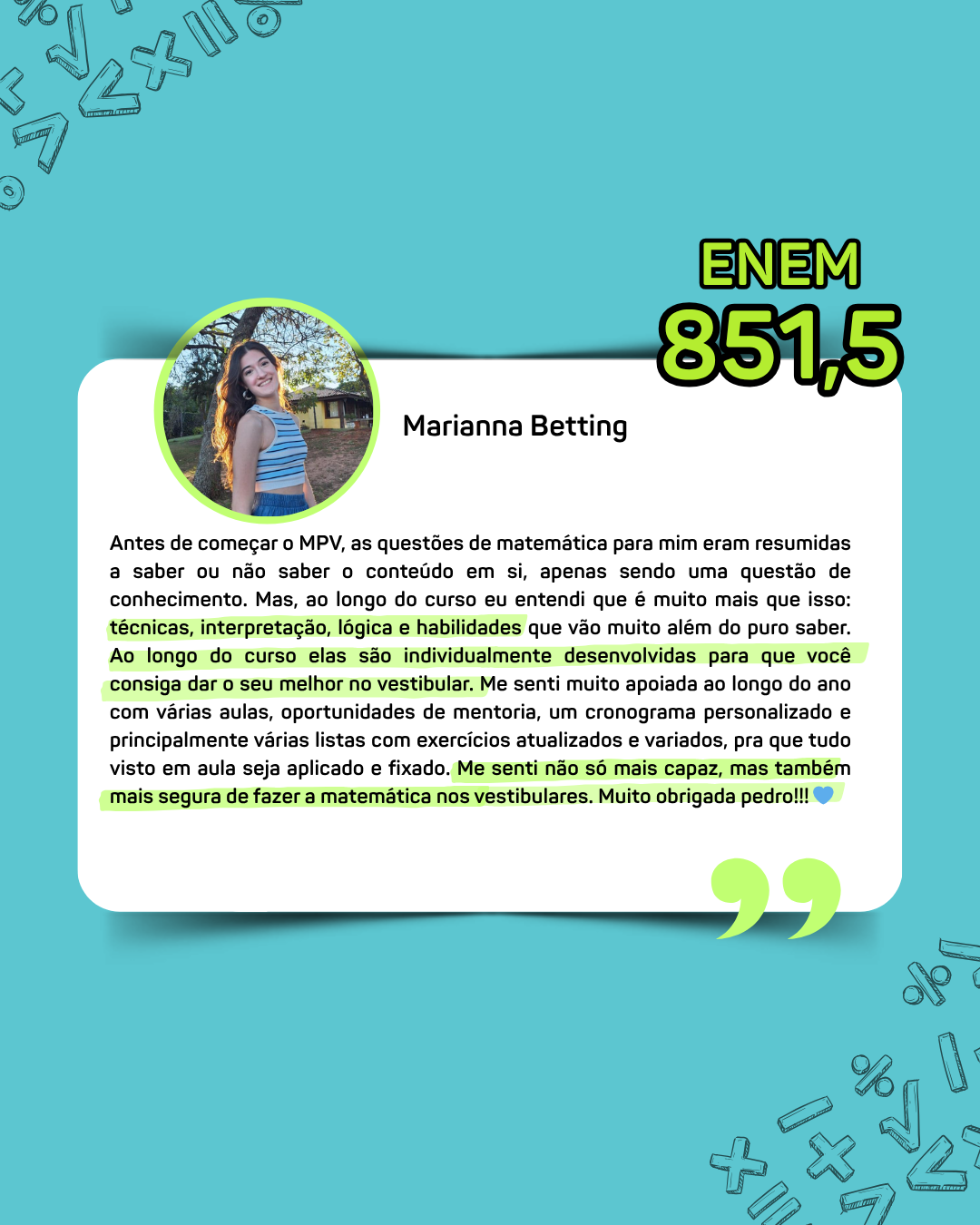Depoimento de Marianna Betting, aluna MPV com 851,5 no ENEM